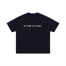 Load image into Gallery viewer, His Will, t-shirt
