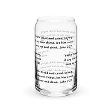 Load image into Gallery viewer, If Any Man Thirst, 16oz glass