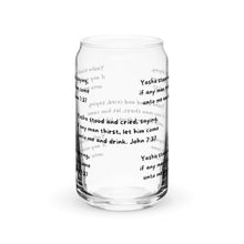Load image into Gallery viewer, If Any Man Thirst, 16oz glass