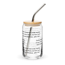 Load image into Gallery viewer, If Any Man Thirst, 16oz glass