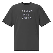 Load image into Gallery viewer, Feast Day Vibes, Oversized Embroidered t-shirt