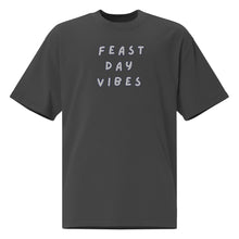 Load image into Gallery viewer, Feast Day Vibes, Oversized Embroidered t-shirt
